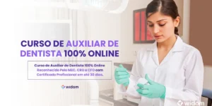 Curso de Auxiliar de Dentista Online | Widom ASB
