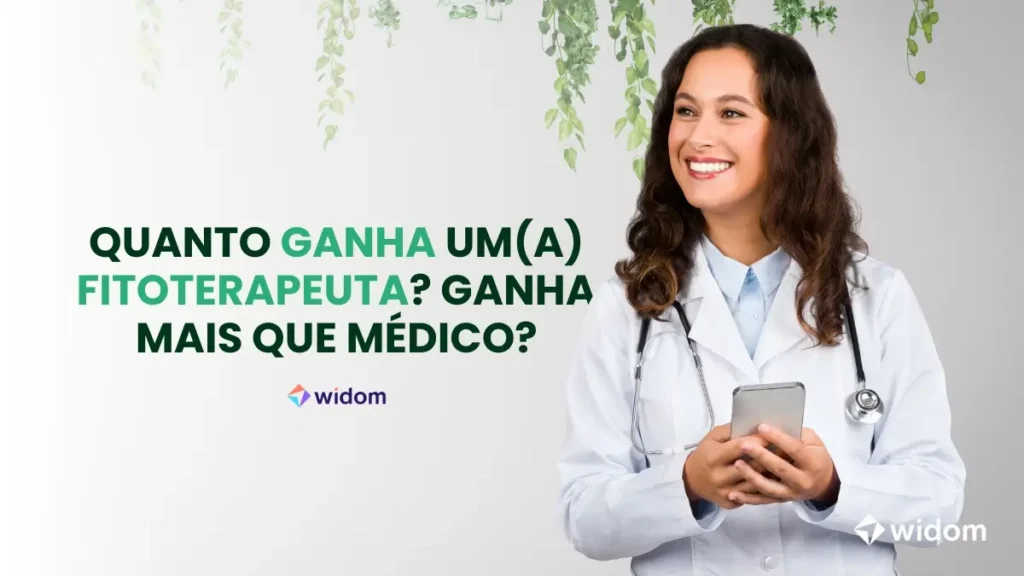 Quanto Ganha um Fitoterapeuta | Widom Fitoterapia