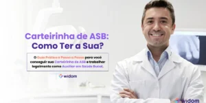 Carteirinha de ASB - Como Ter a Sua | Widom ASB | Auxiliar em Saúde Bucal